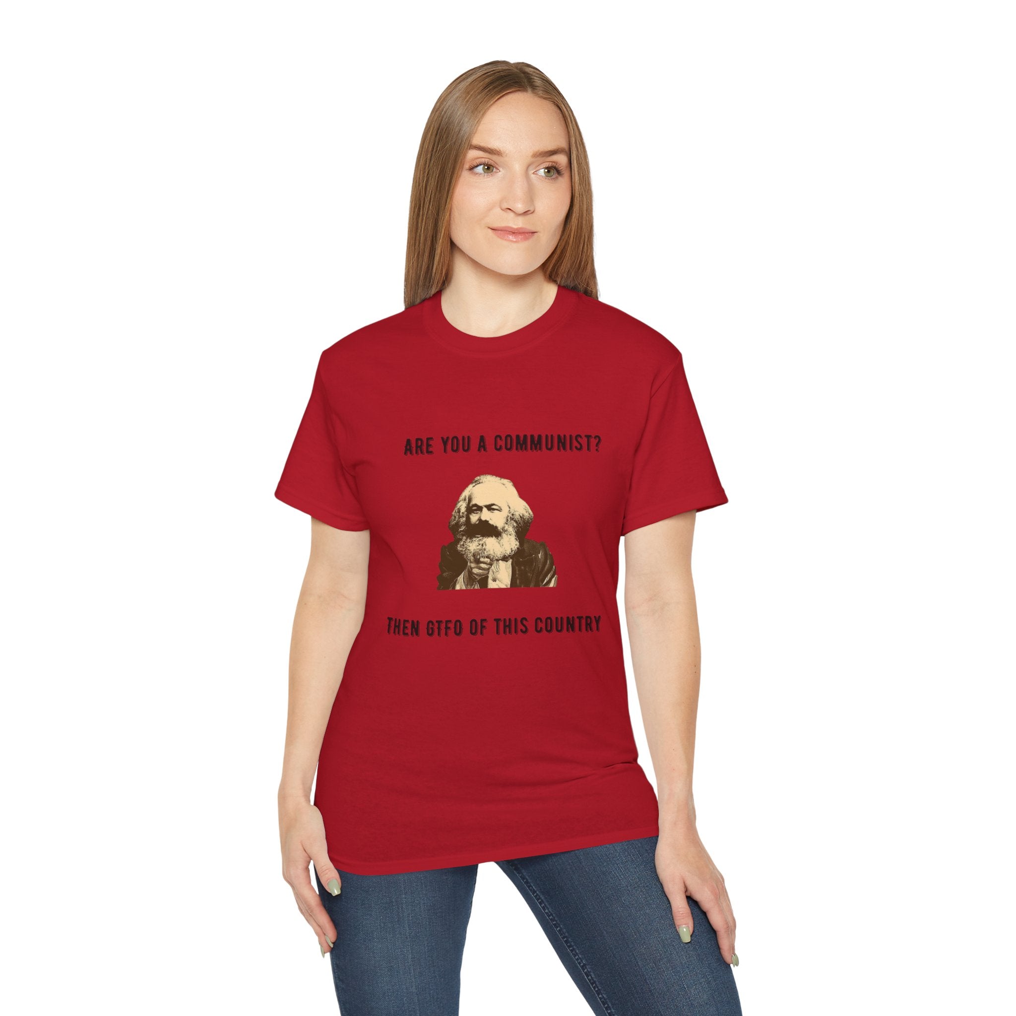 Are You a Communist? Then GTFO of This Country | Karl Marx Political Graphic Unisex Ultra Cotton Tee
