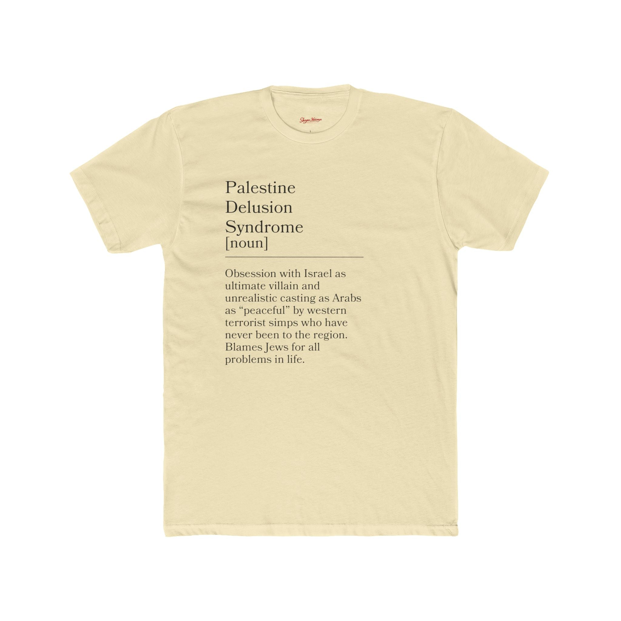 Palestine Delusion Syndrome Political Satire Unisex Cotton Crew Tee