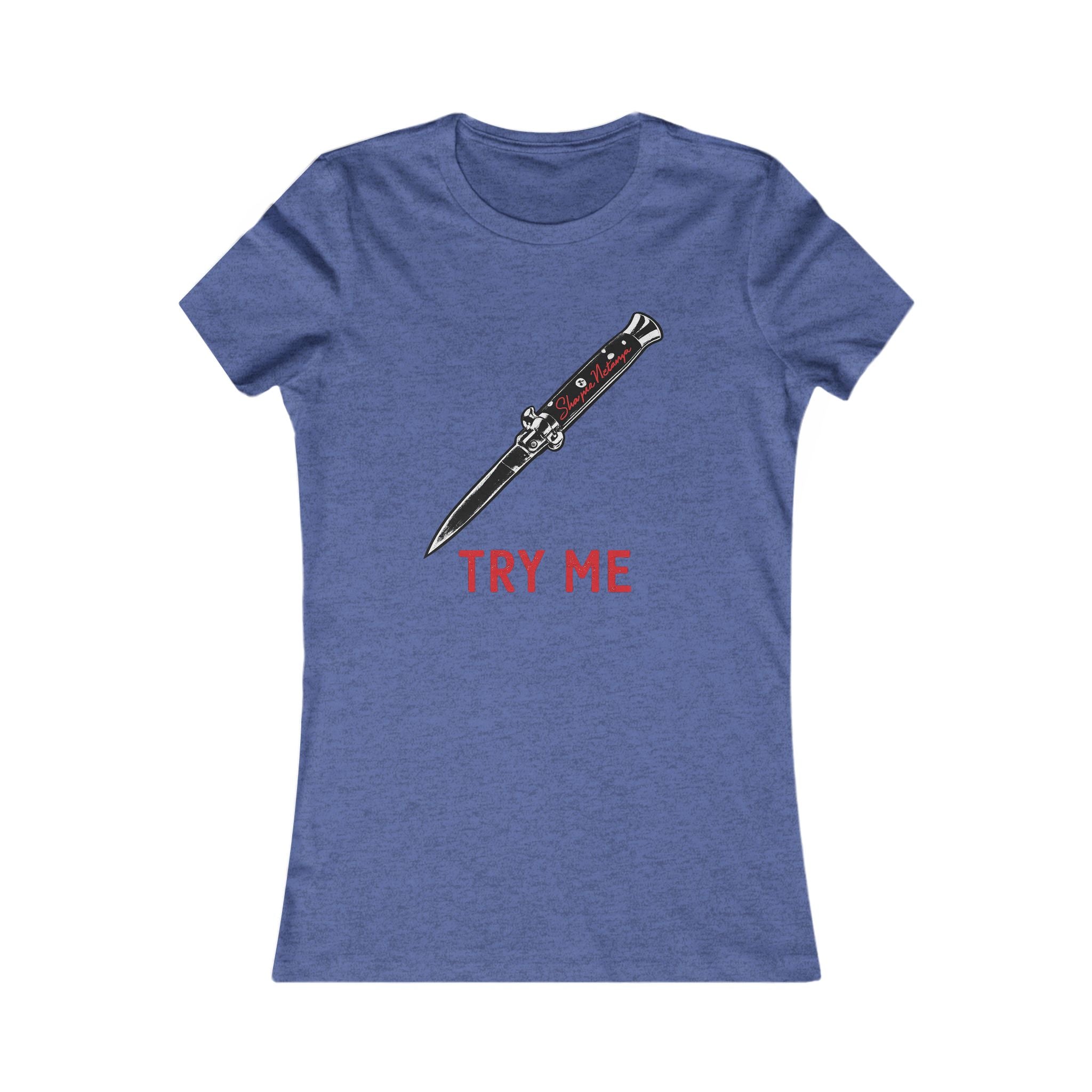 "Try Me" Women's Favorite Tee