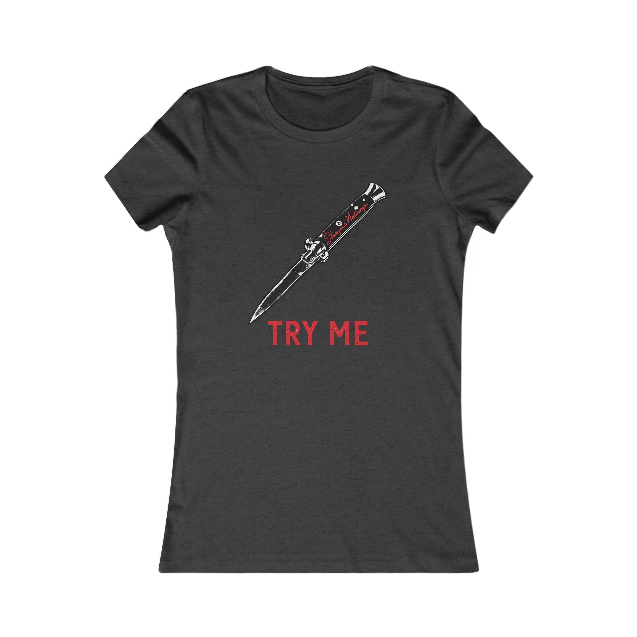 "Try Me" Women's Favorite Tee