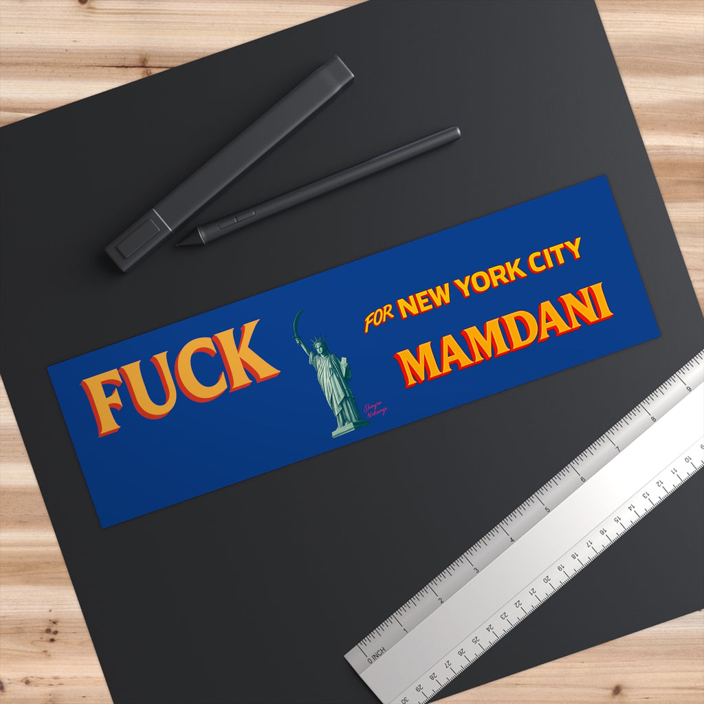Fuck Mamdani" Bumper Stickers