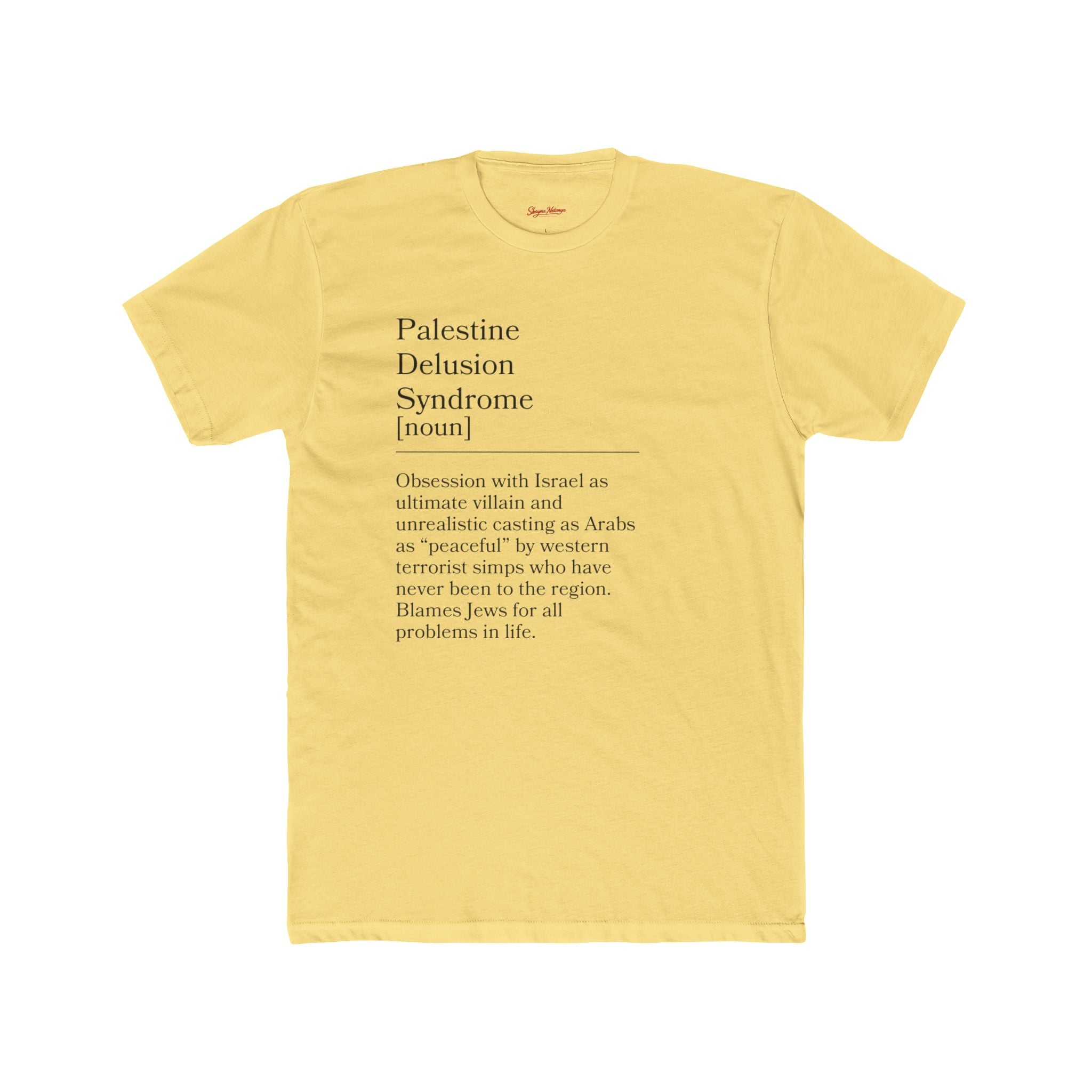 Palestine Delusion Syndrome Political Satire Unisex Cotton Crew Tee