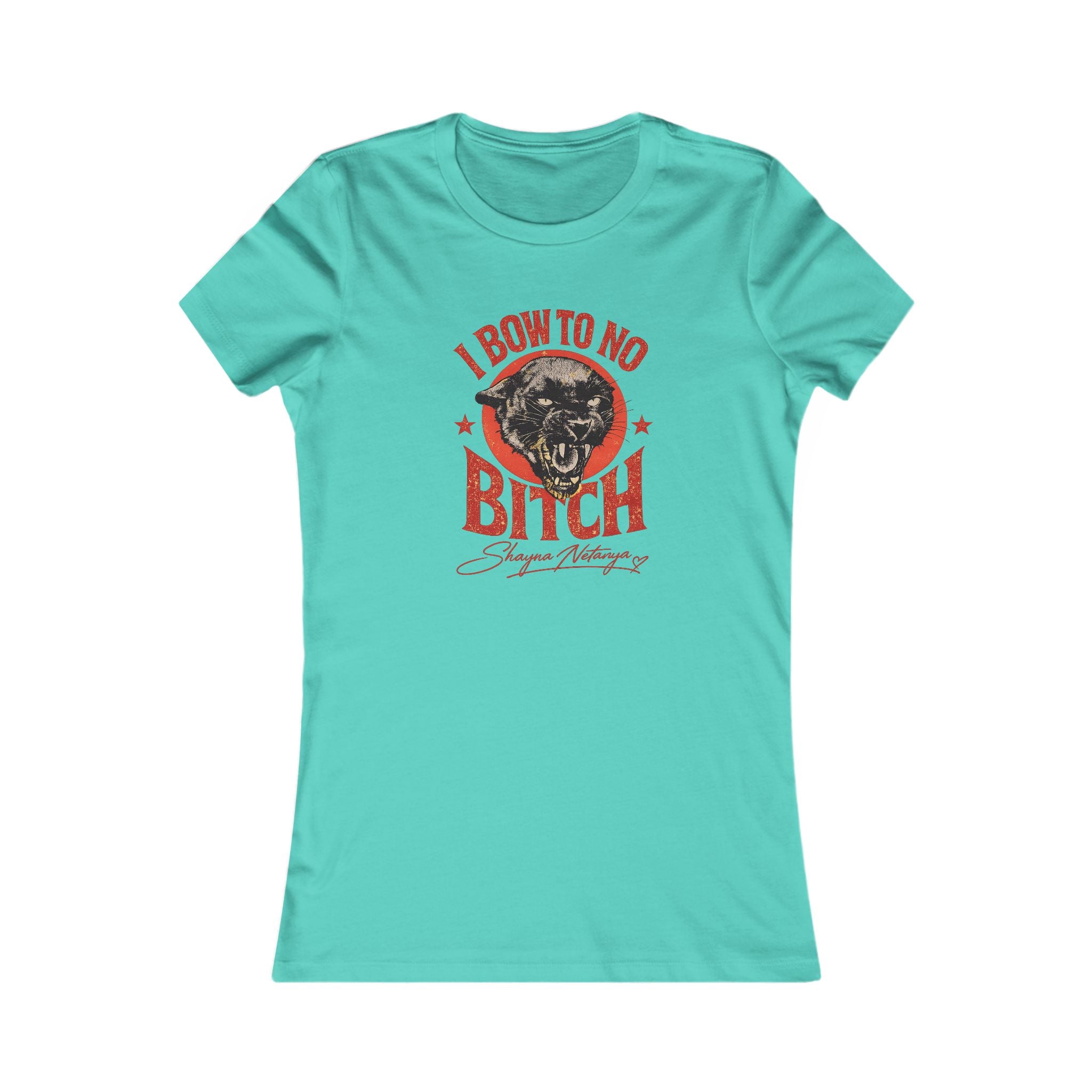 "I Bow to No Bitch" Women's Favorite Tee