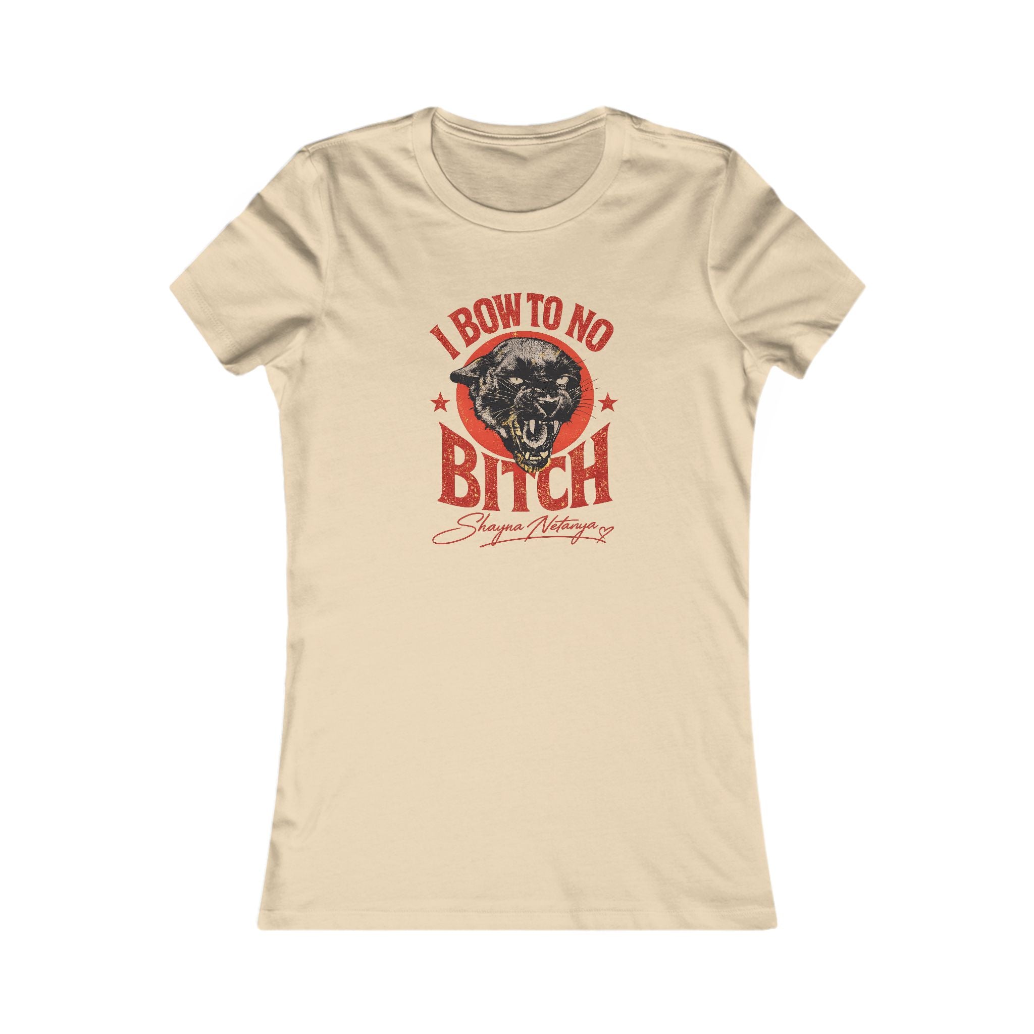 "I Bow to No Bitch" Women's Favorite Tee