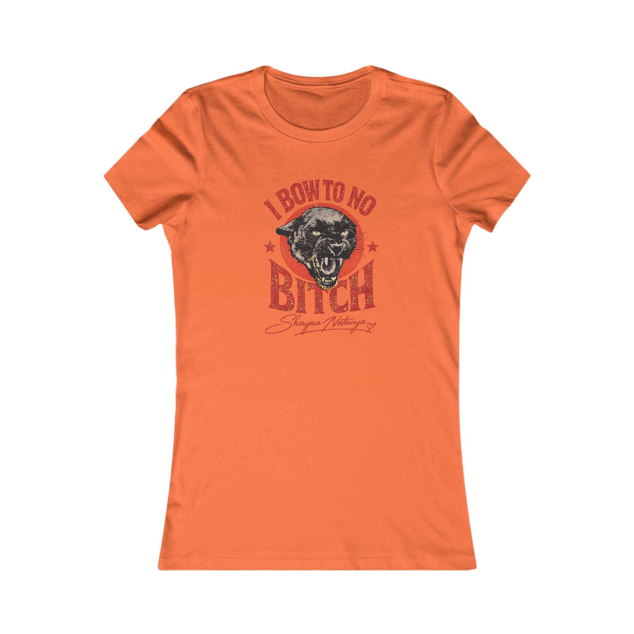 "I Bow to No Bitch" Women's Favorite Tee