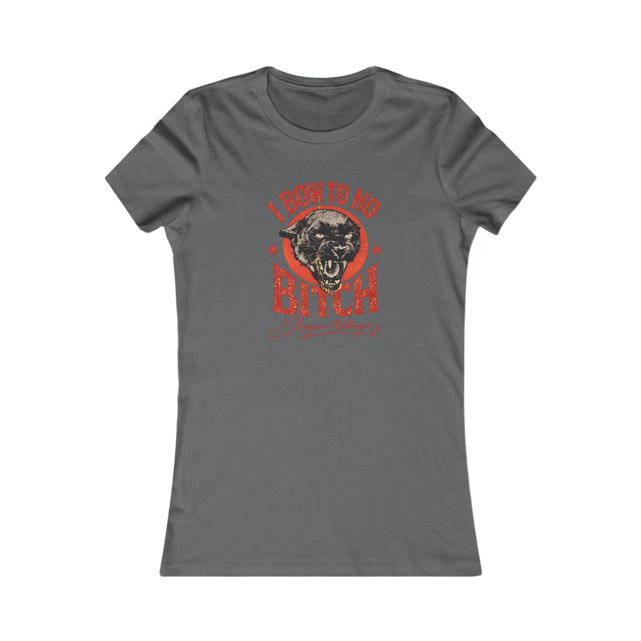 "I Bow to No Bitch" Women's Favorite Tee