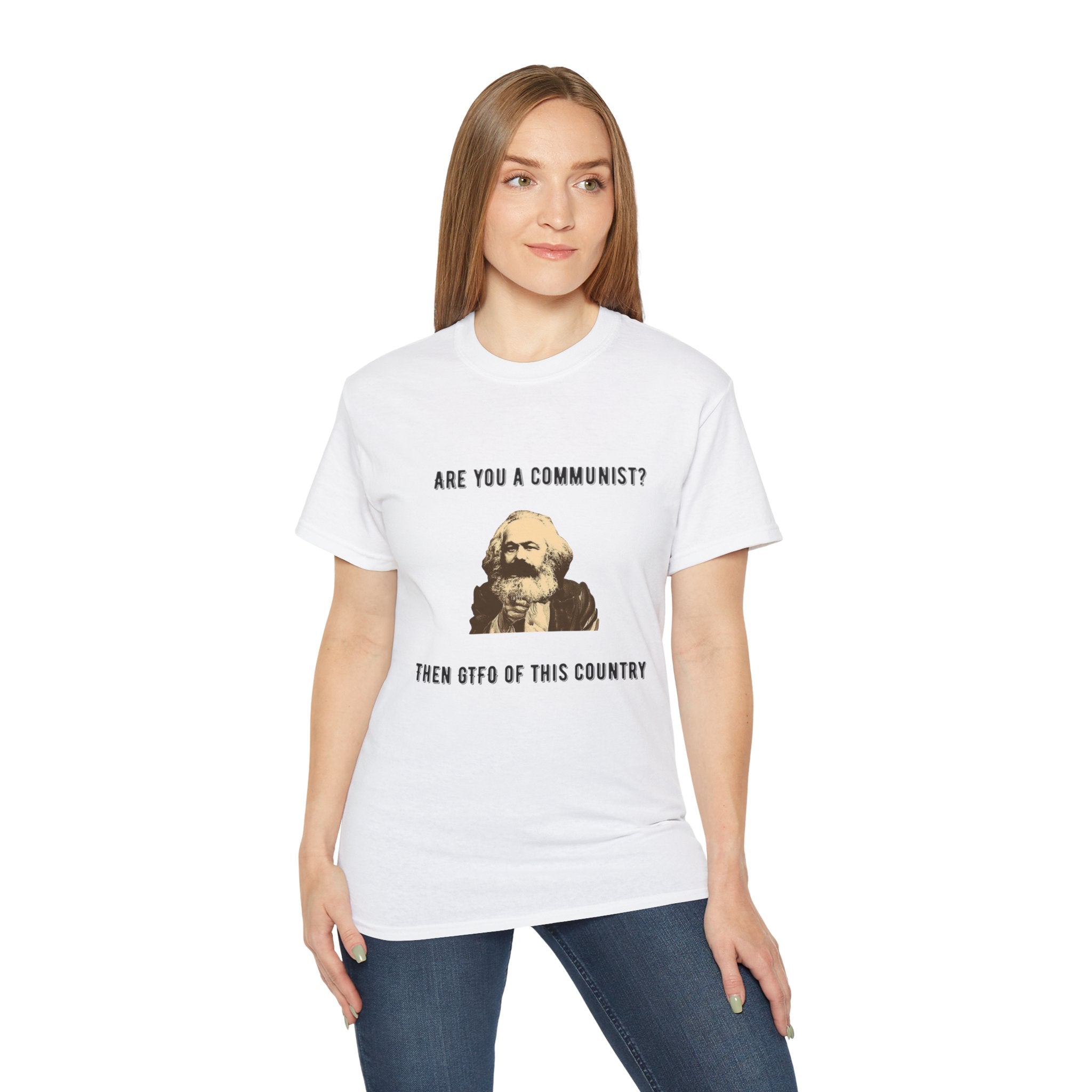 Are You a Communist? Then GTFO of This Country | Karl Marx Political Graphic Unisex Ultra Cotton Tee