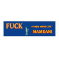 Fuck Mamdani" Bumper Stickers