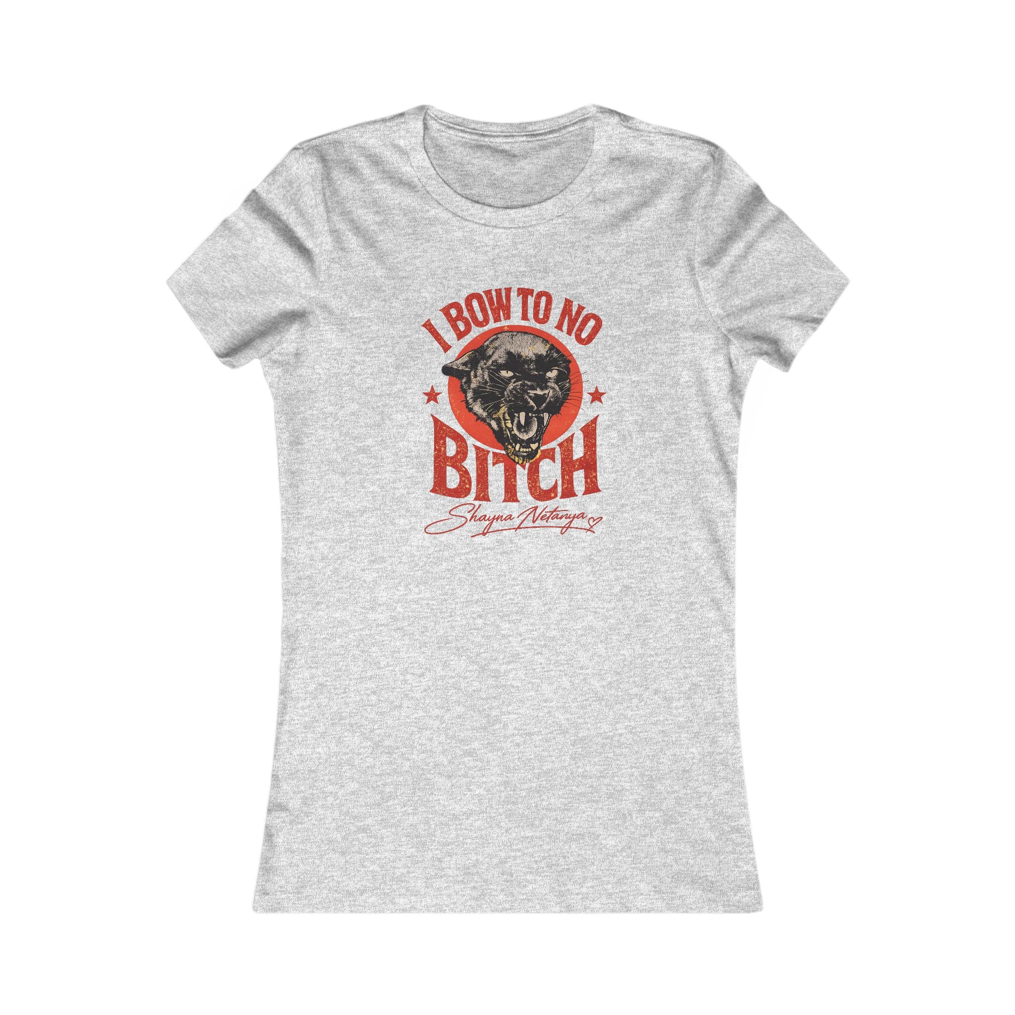 "I Bow to No Bitch" Women's Favorite Tee