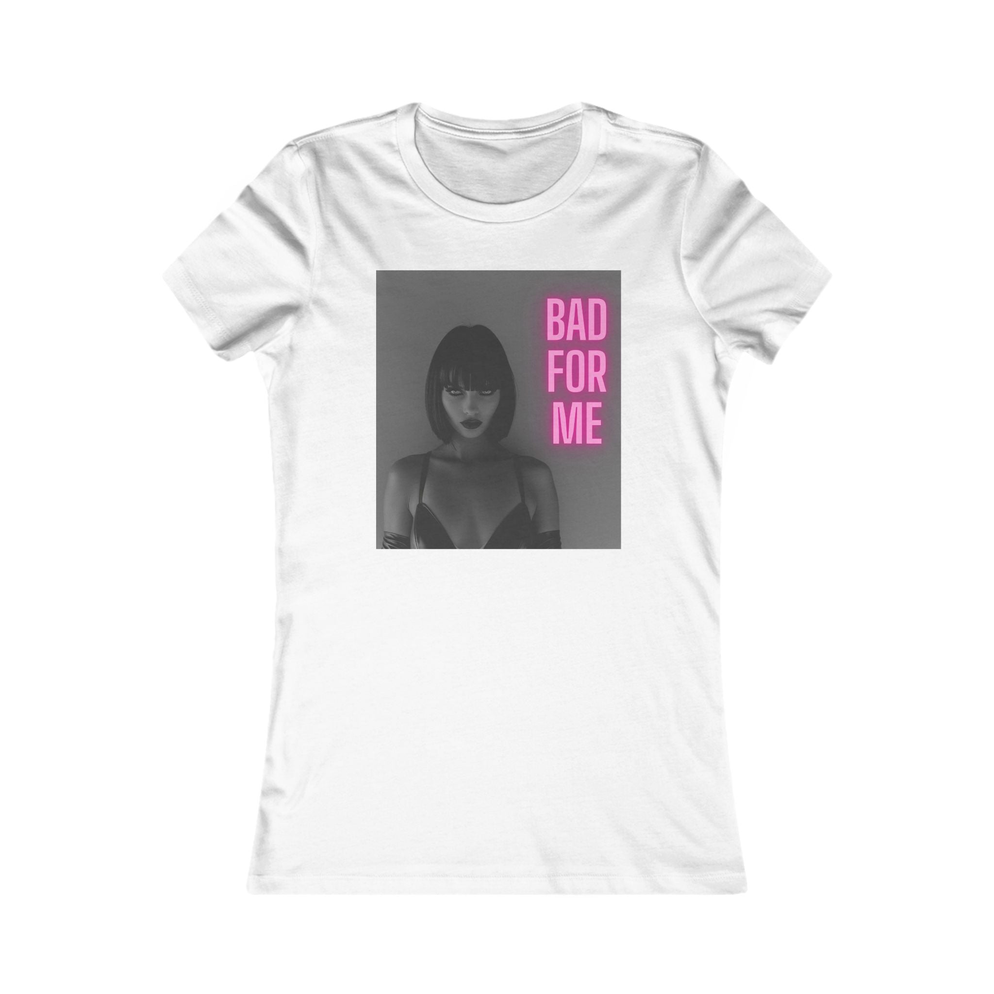 "Bad For Me" Women's Favorite Tee