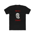 "Terrorist" Unisex Cotton Crew Tee
