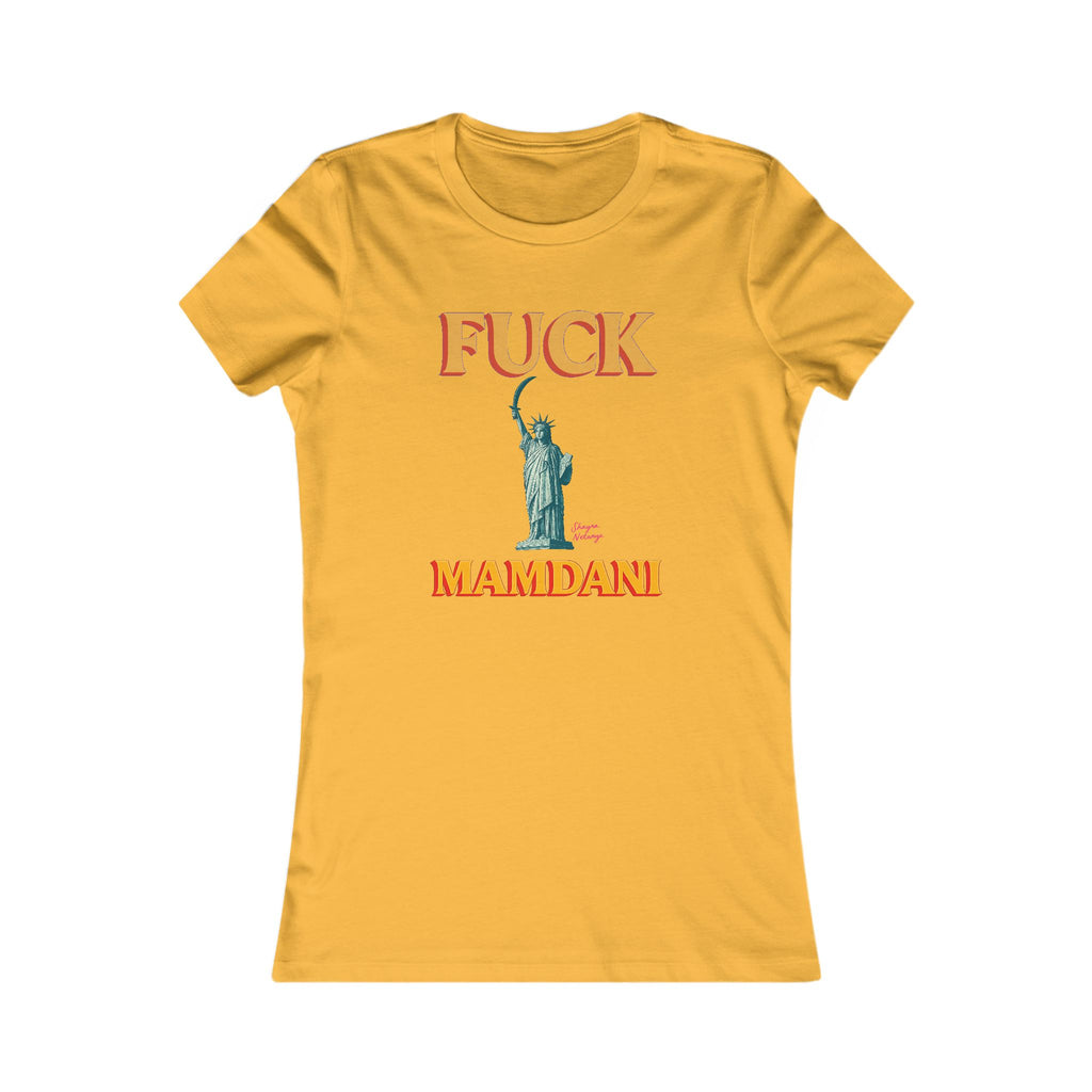 "Fuck Mamdani" Women's Favorite Tee