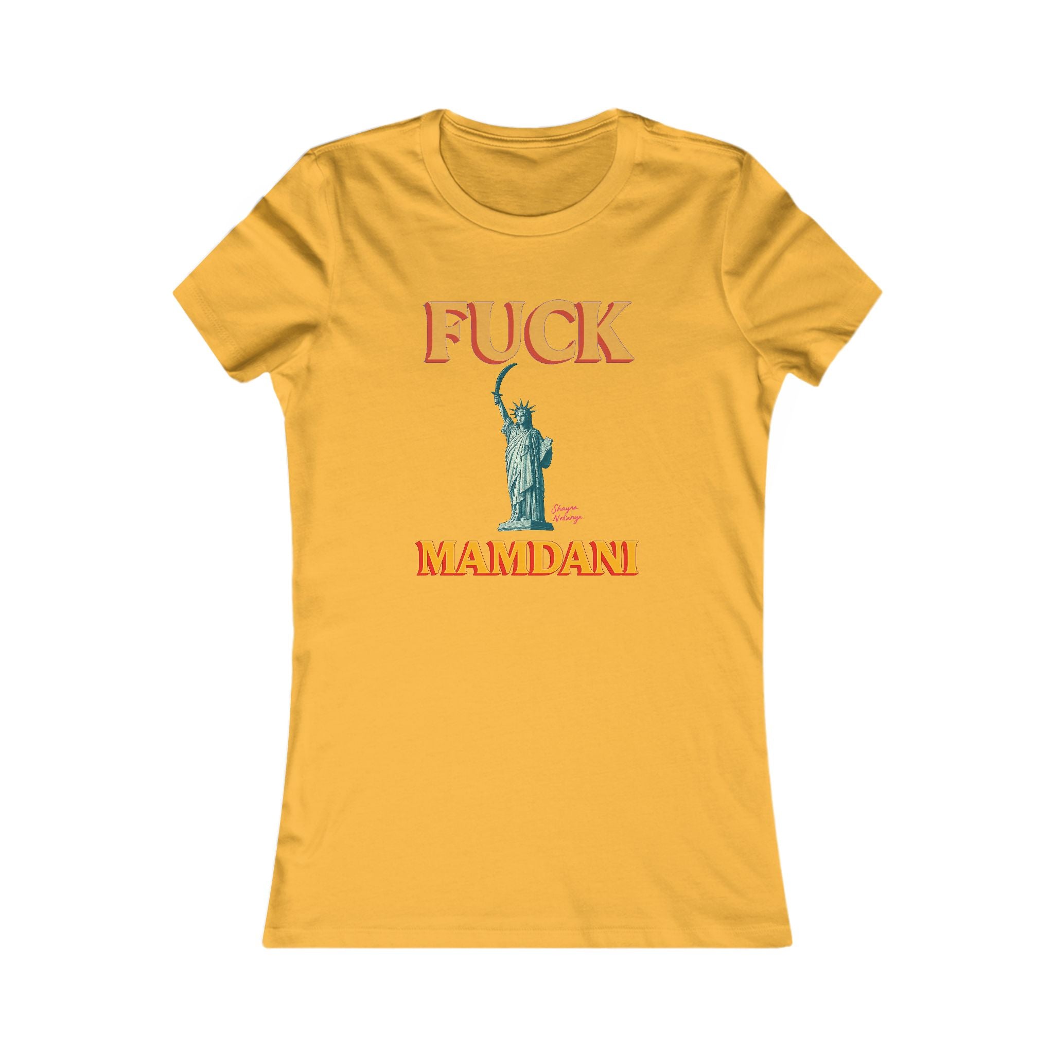 "Fuck Mamdani" Women's Favorite Tee