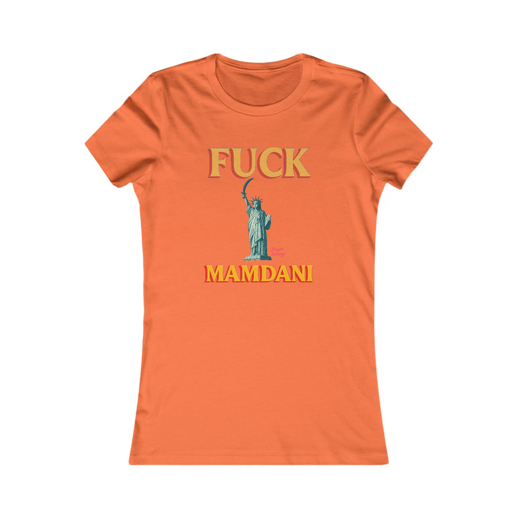 "Fuck Mamdani" Women's Favorite Tee