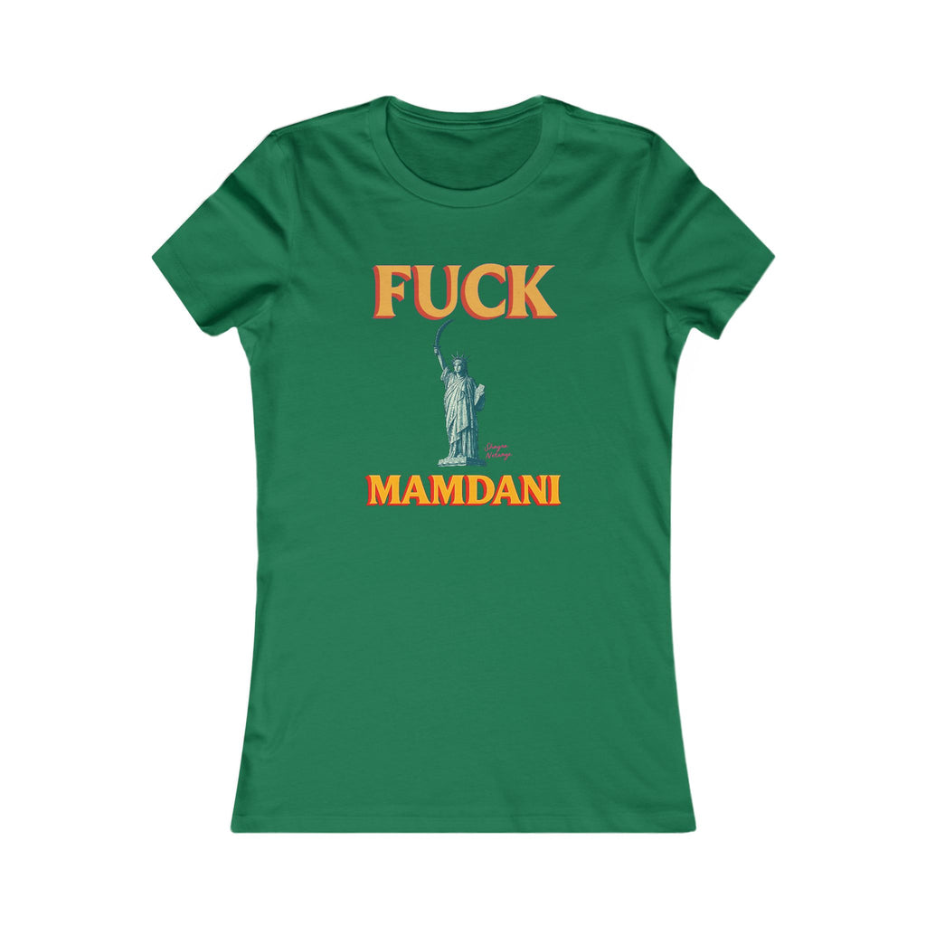"Fuck Mamdani" Women's Favorite Tee