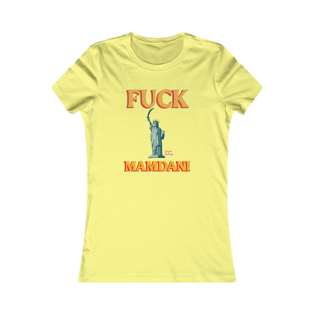 "Fuck Mamdani" Women's Favorite Tee