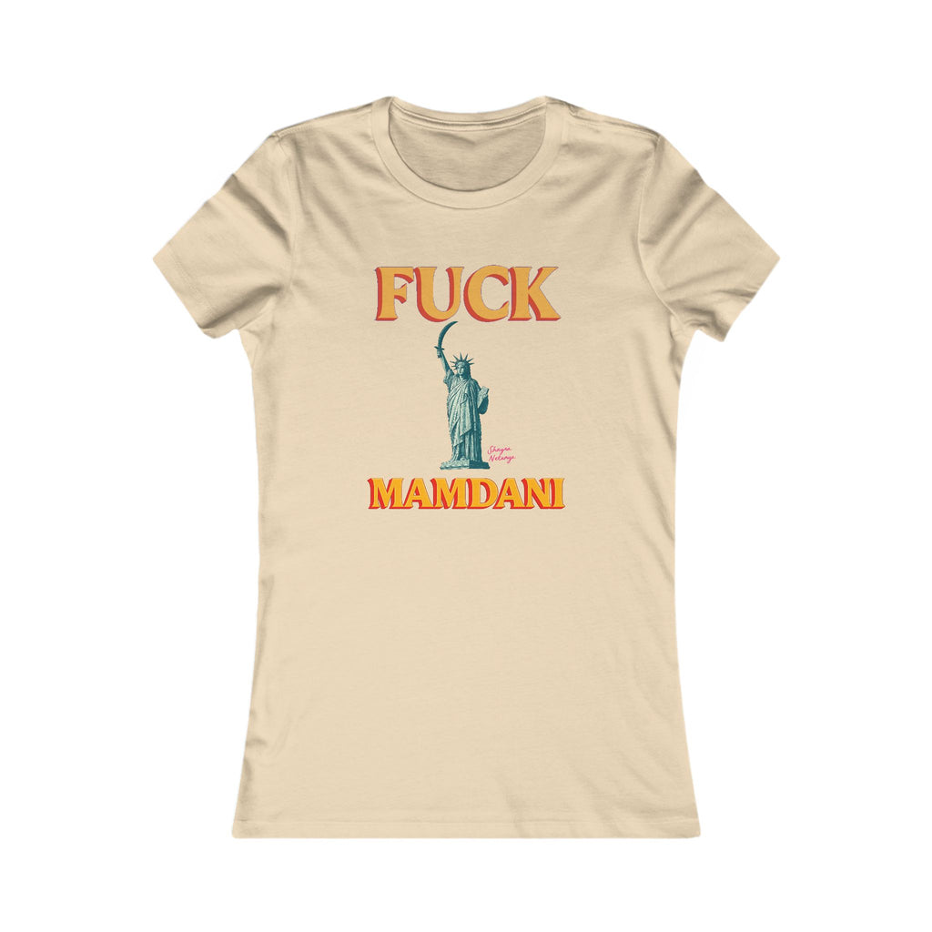 "Fuck Mamdani" Women's Favorite Tee