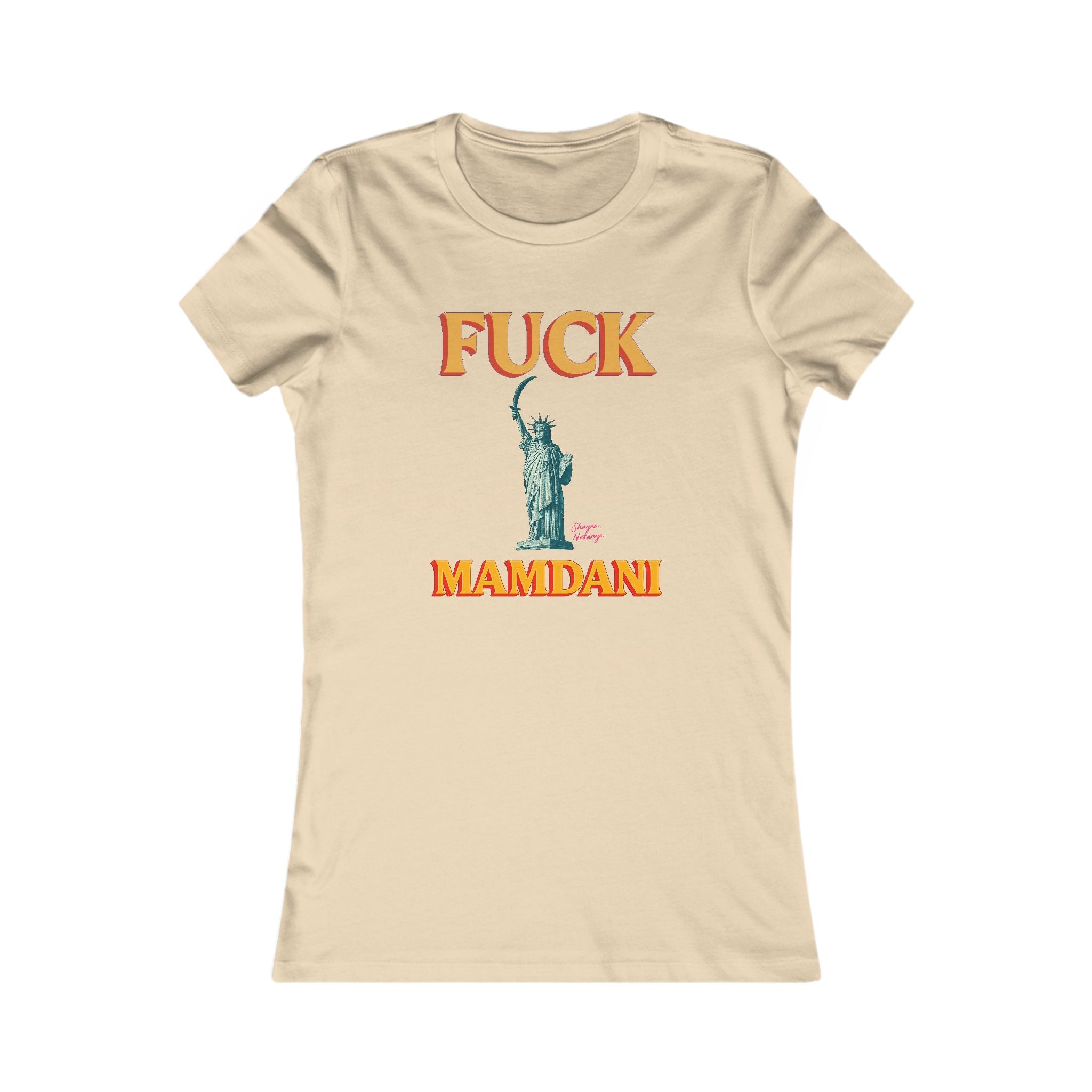 "Fuck Mamdani" Women's Favorite Tee