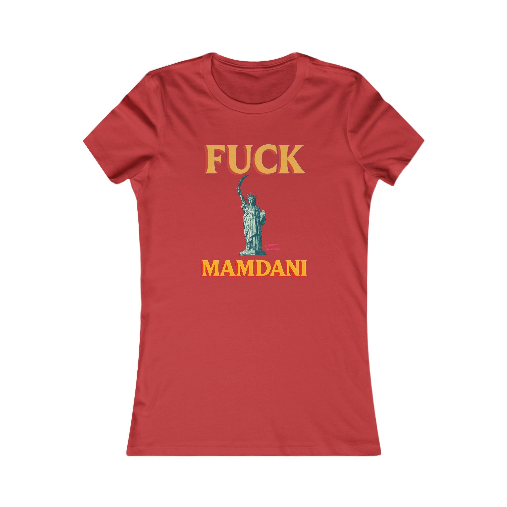 "Fuck Mamdani" Women's Favorite Tee