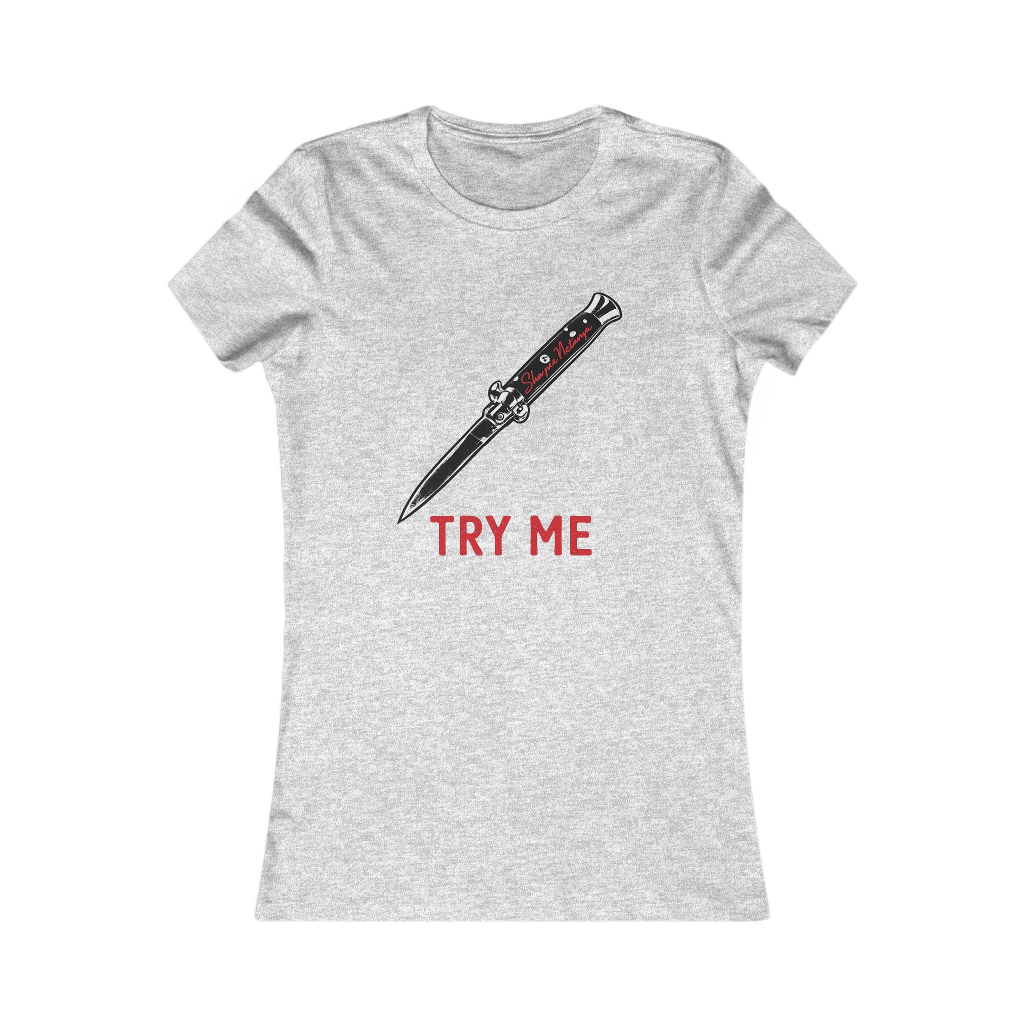 "Try Me" Women's Favorite Tee