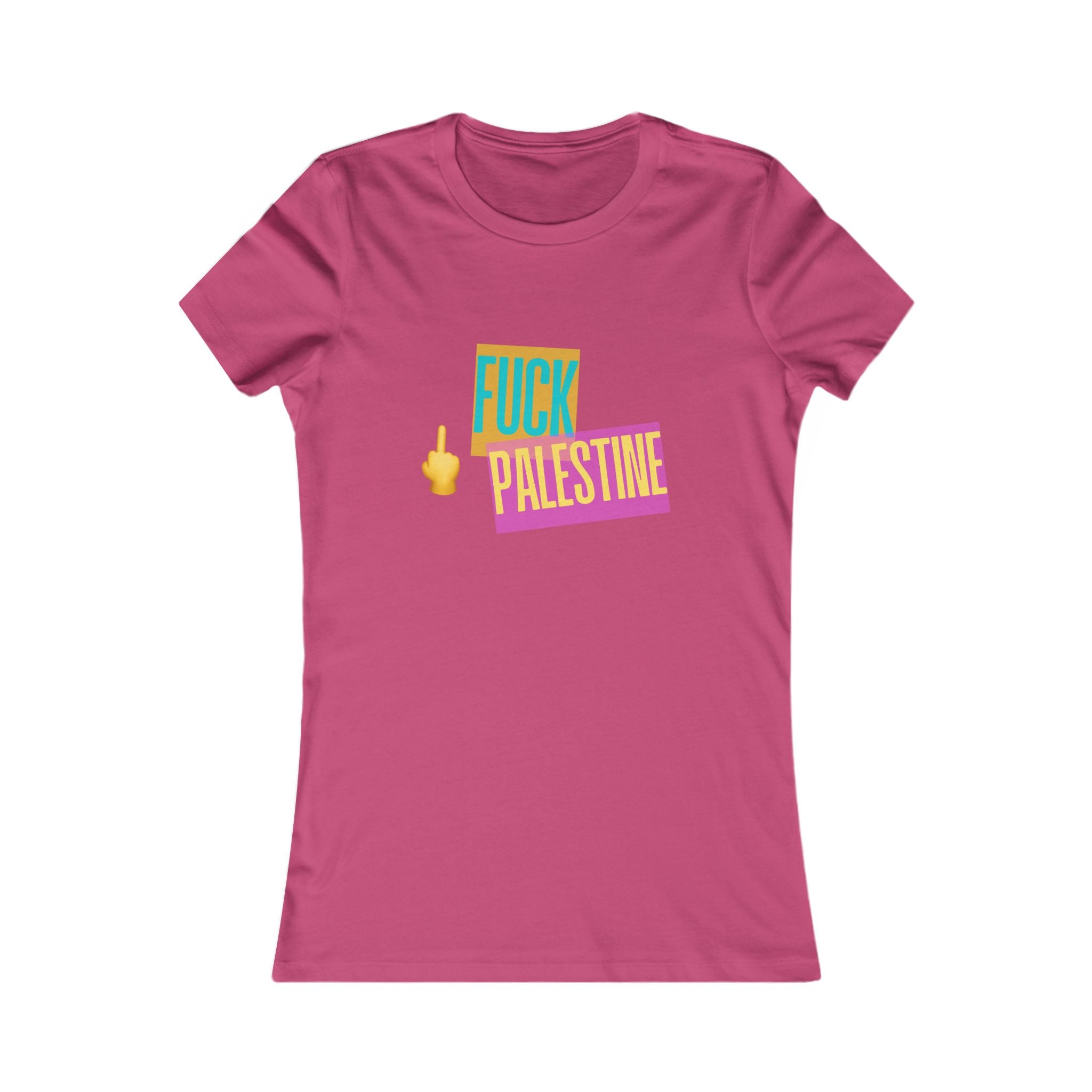 "Fck Palestine" Women's Favorite Tee