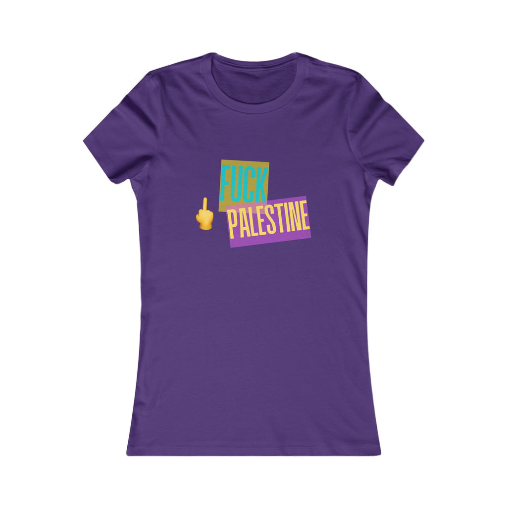 "Fck Palestine" Women's Favorite Tee