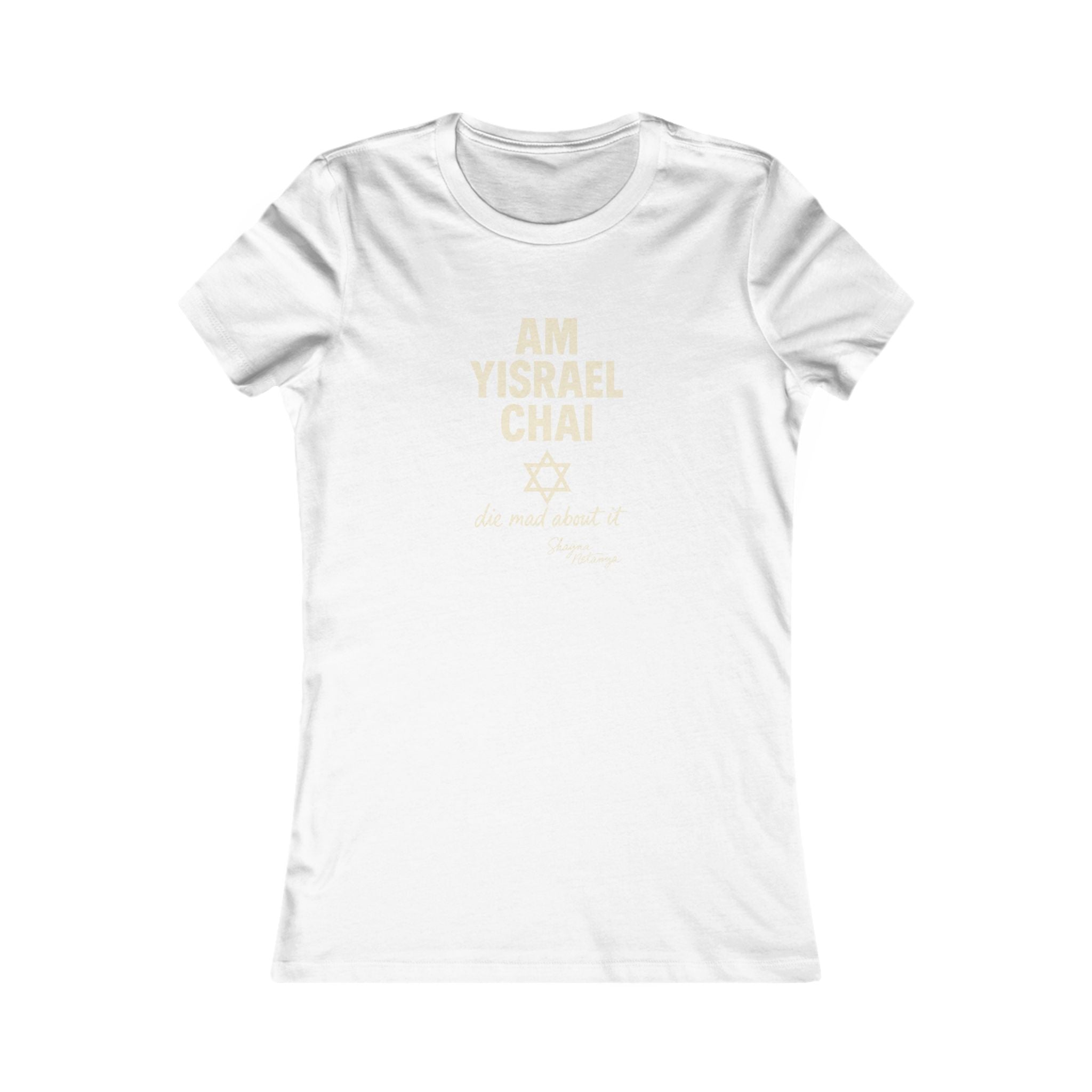 Am Yisrael Chai – She Mad About It Women's Fitted T-Shirt
