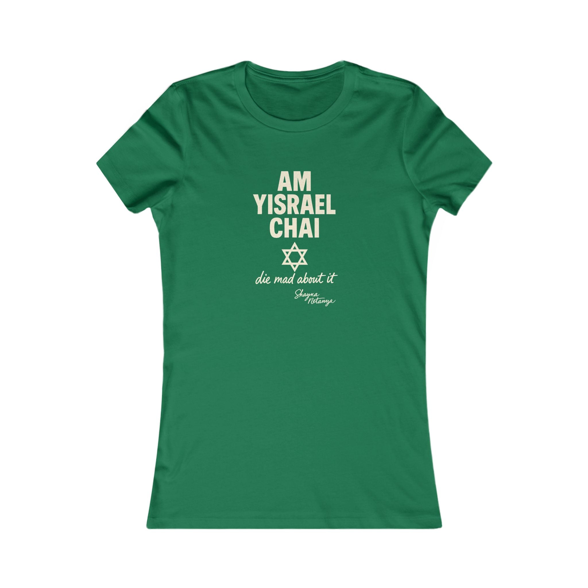 Am Yisrael Chai – She Mad About It Women's Fitted T-Shirt