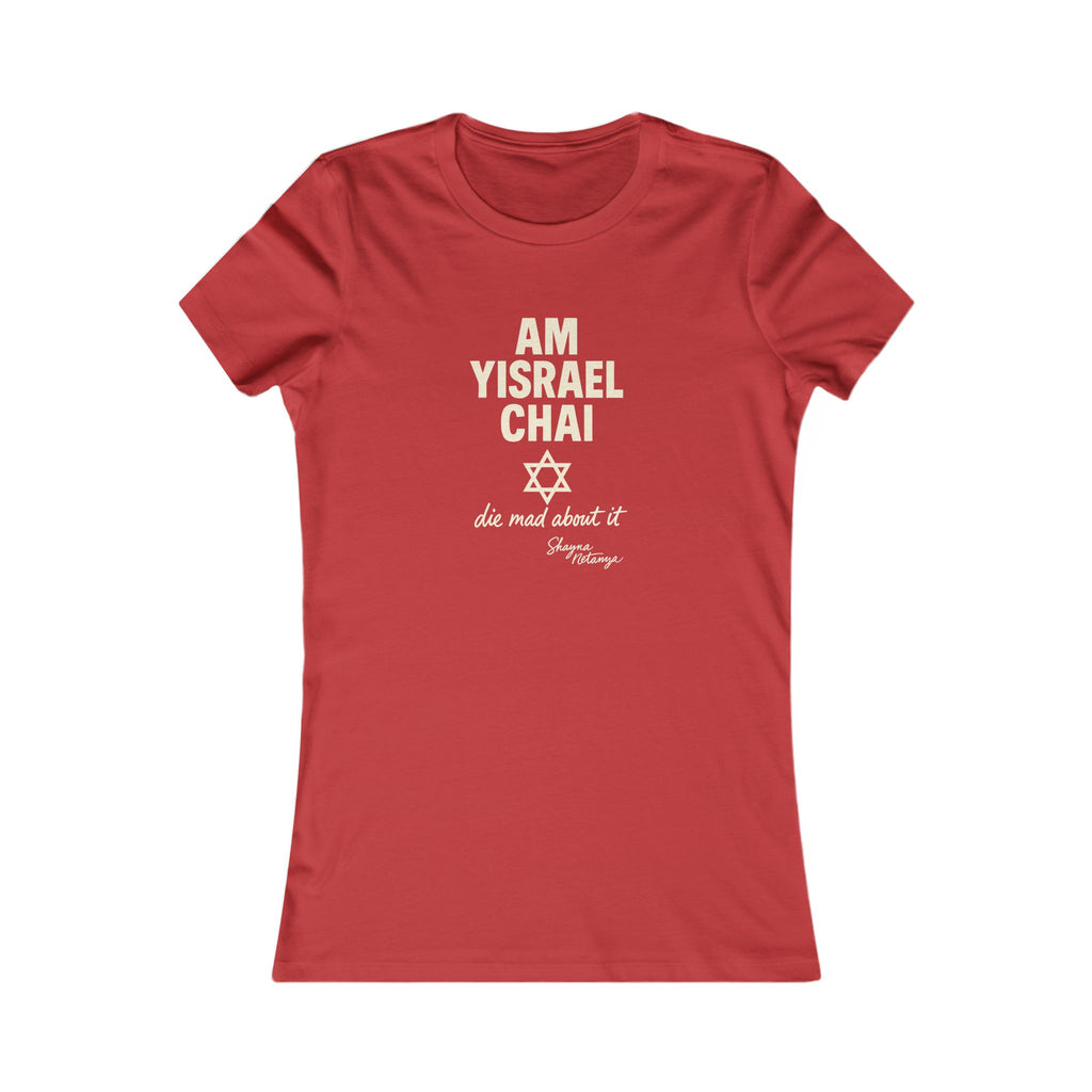 Am Yisrael Chai – She Mad About It Women's Fitted T-Shirt