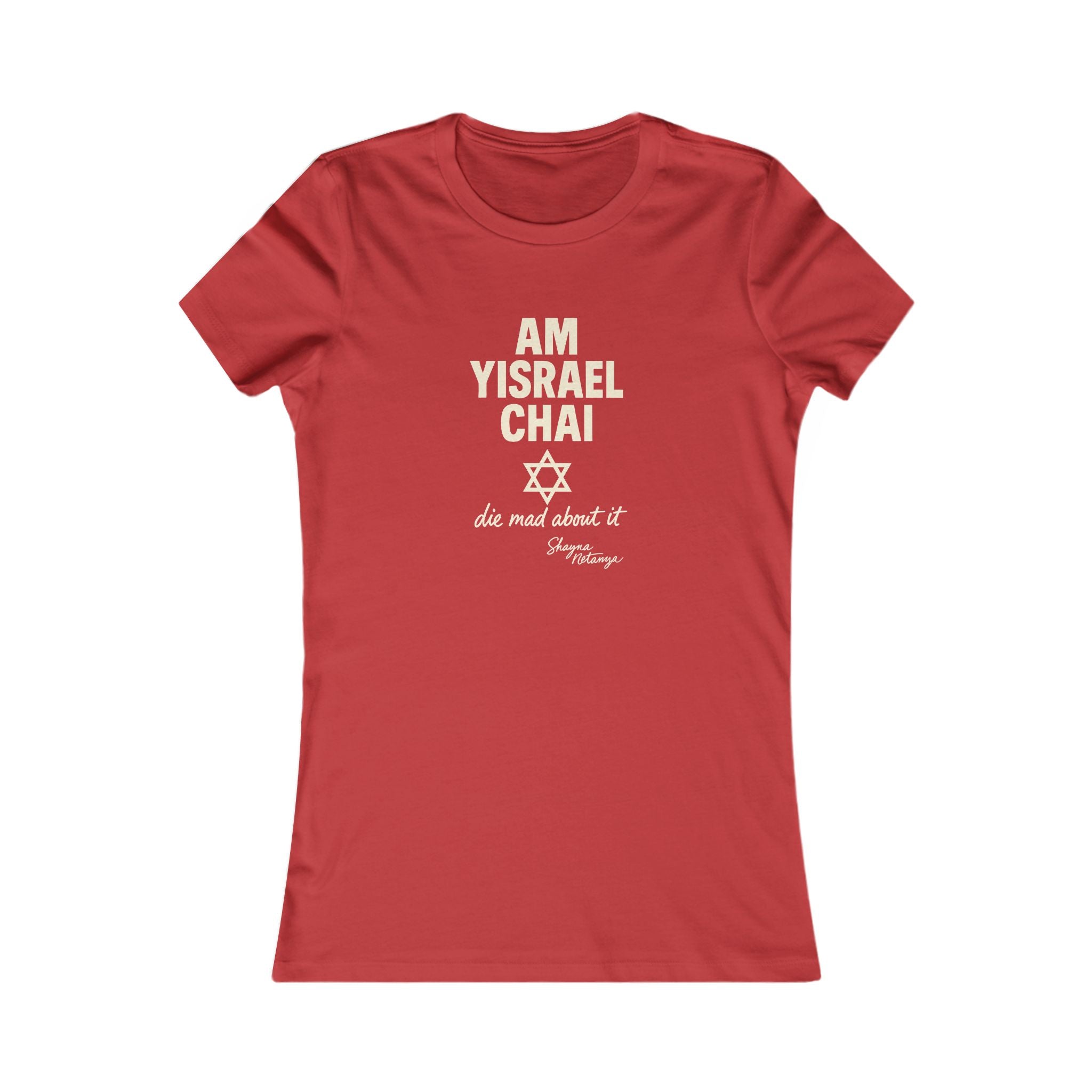 Am Yisrael Chai – She Mad About It Women's Fitted T-Shirt