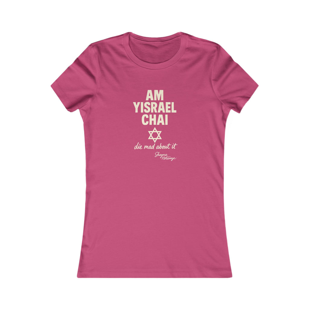 Am Yisrael Chai – She Mad About It Women's Fitted T-Shirt