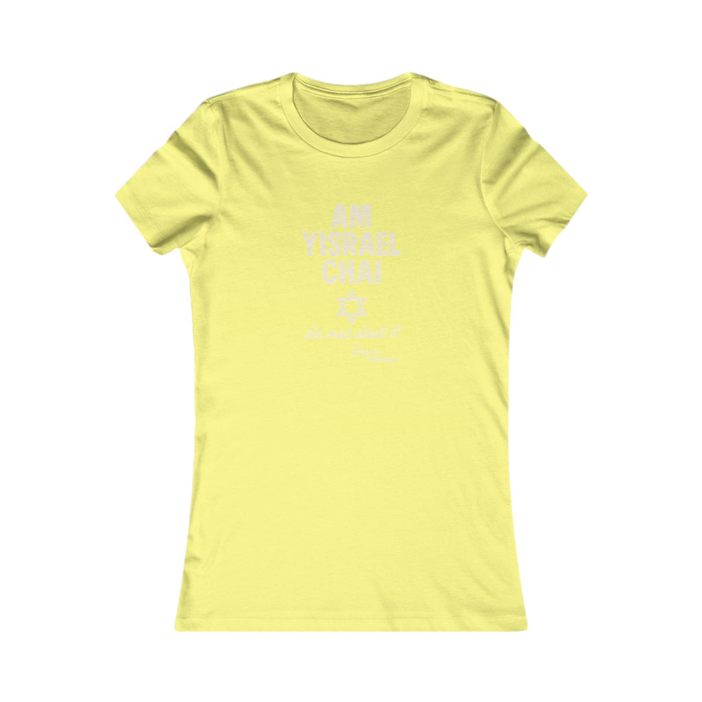 Am Yisrael Chai – She Mad About It Women's Fitted T-Shirt