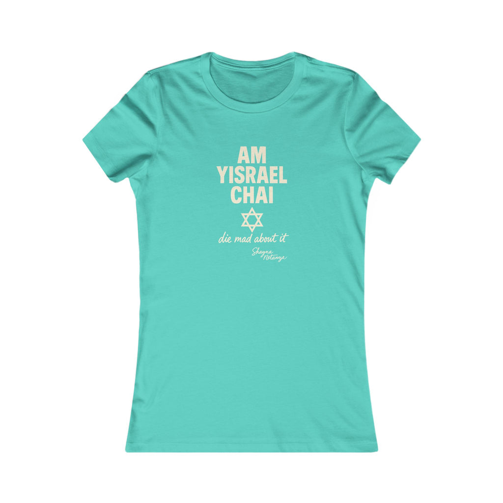 Am Yisrael Chai – She Mad About It Women's Fitted T-Shirt