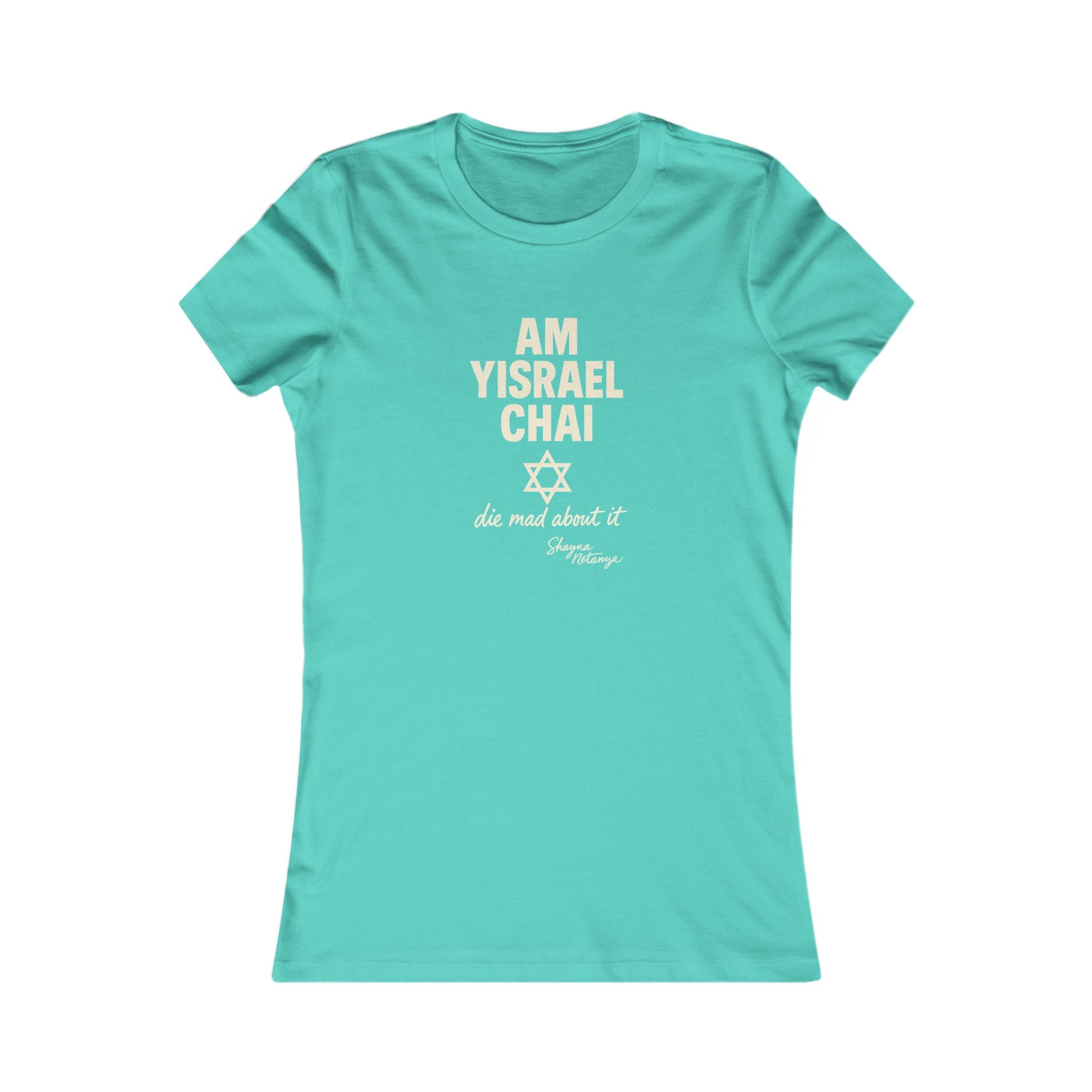Am Yisrael Chai – She Mad About It Women's Fitted T-Shirt