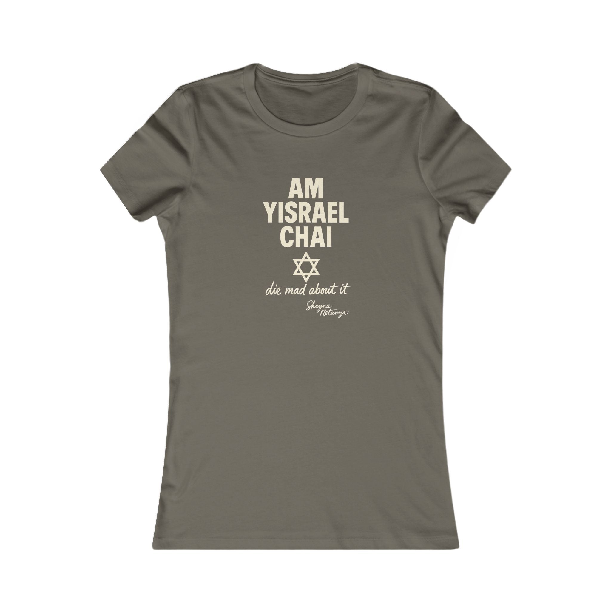 Am Yisrael Chai – She Mad About It Women's Fitted T-Shirt