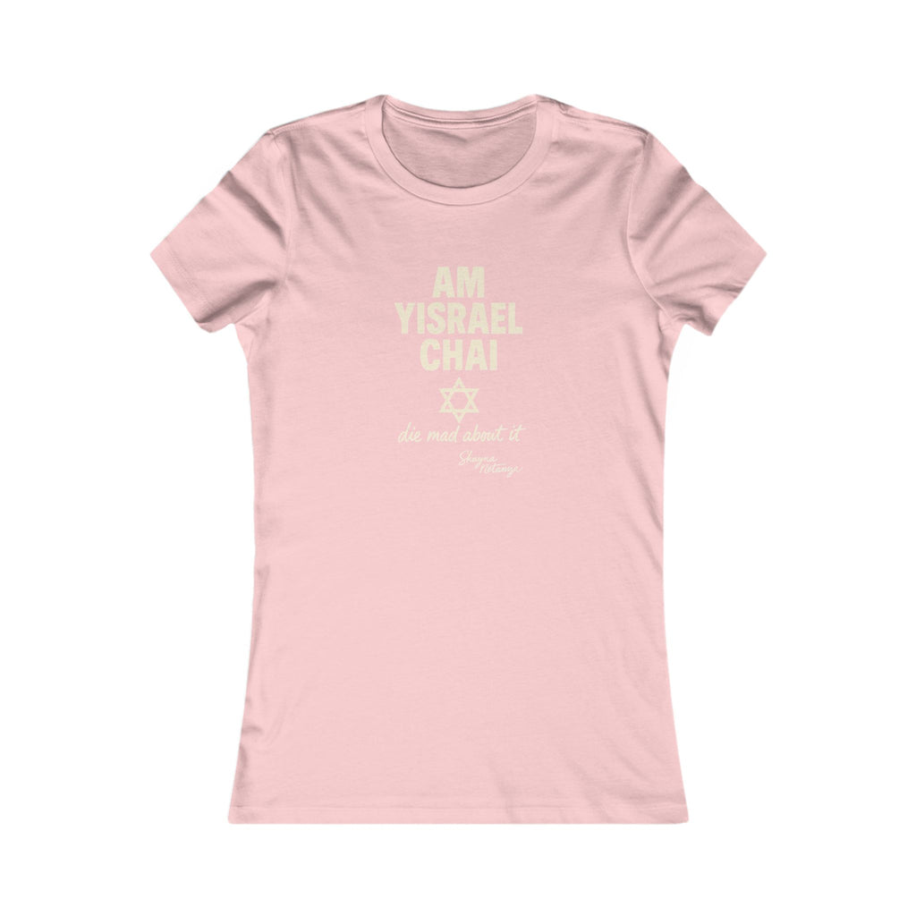 Am Yisrael Chai – She Mad About It Women's Fitted T-Shirt