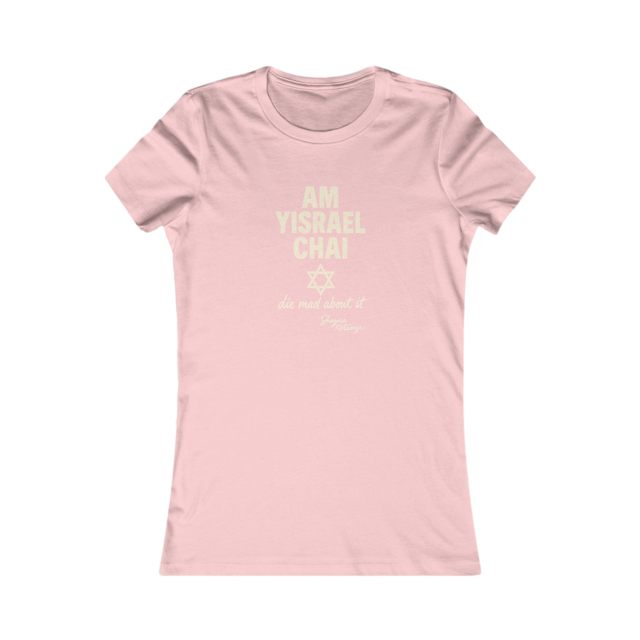 Am Yisrael Chai – She Mad About It Women's Fitted T-Shirt