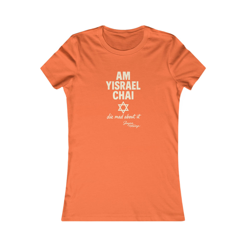 Am Yisrael Chai – She Mad About It Women's Fitted T-Shirt