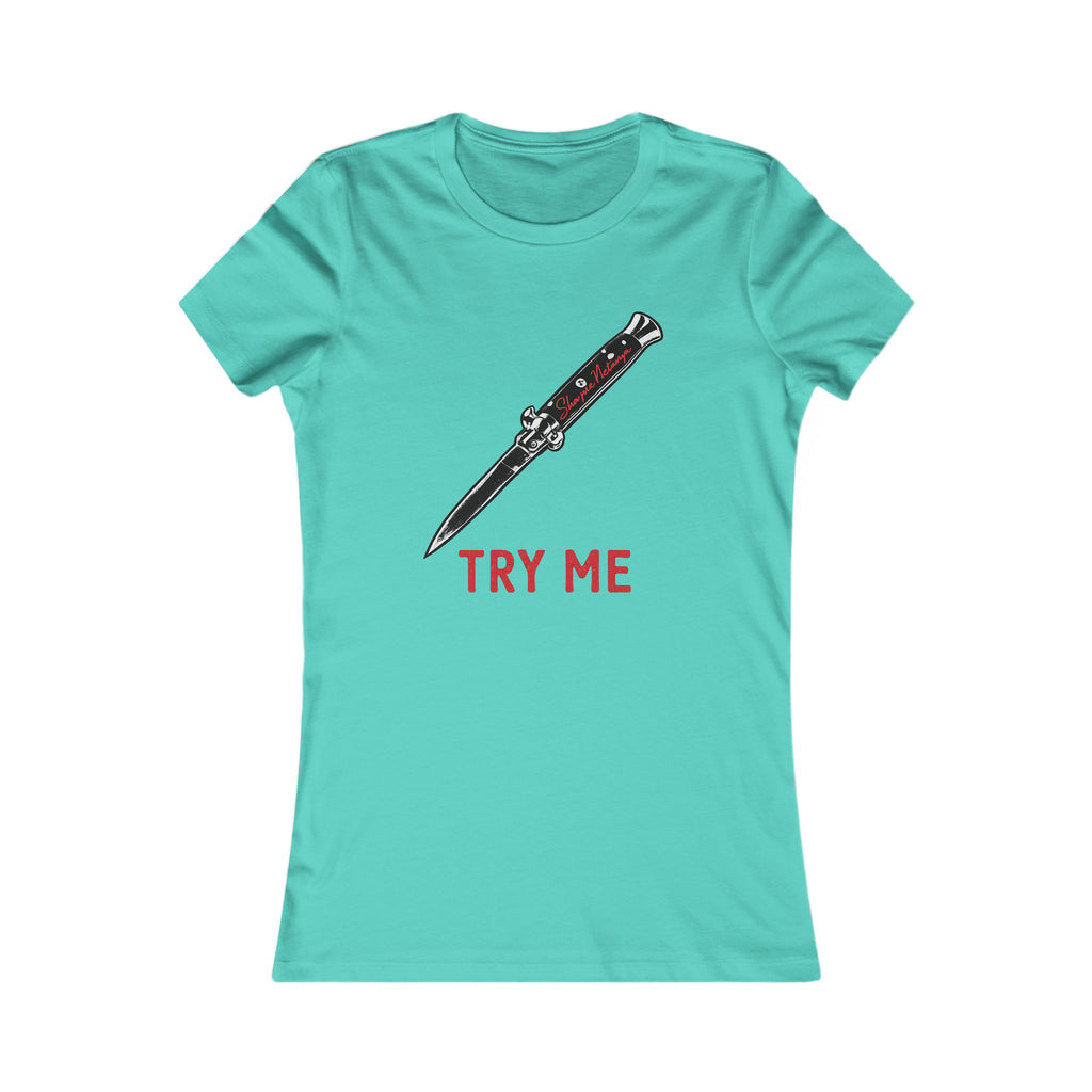 "Try Me" Women's Favorite Tee