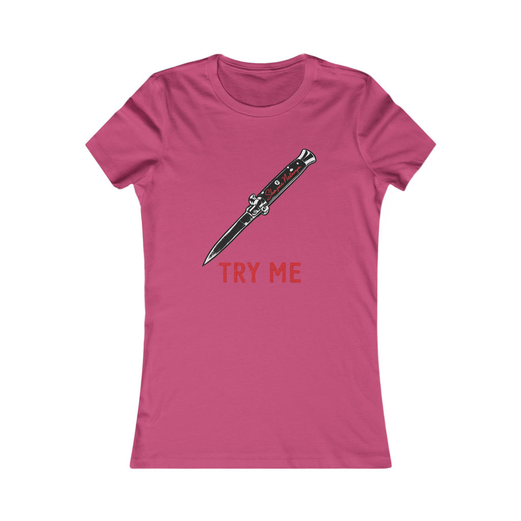 "Try Me" Women's Favorite Tee