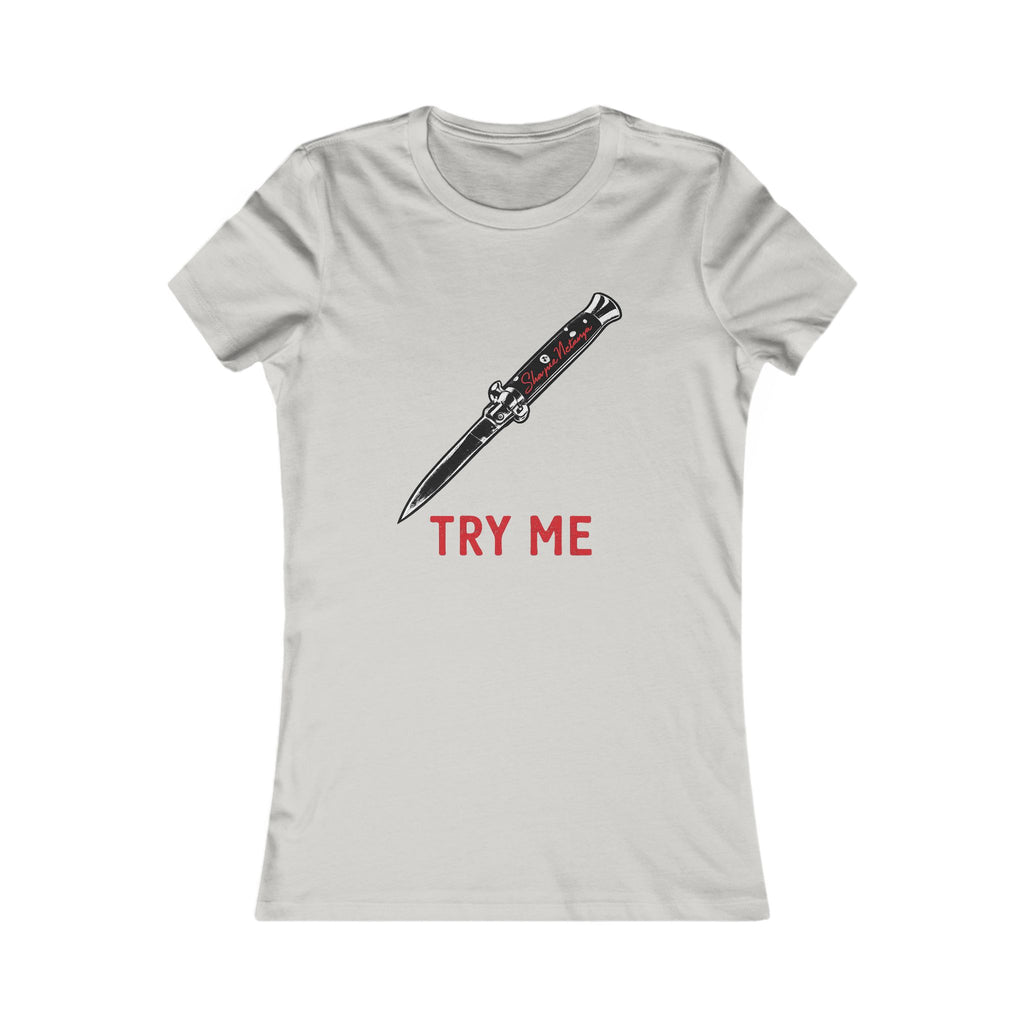 "Try Me" Women's Favorite Tee