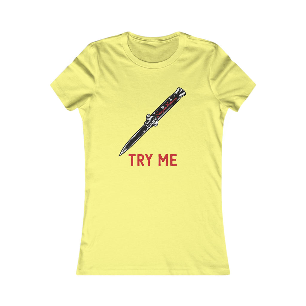 "Try Me" Women's Favorite Tee