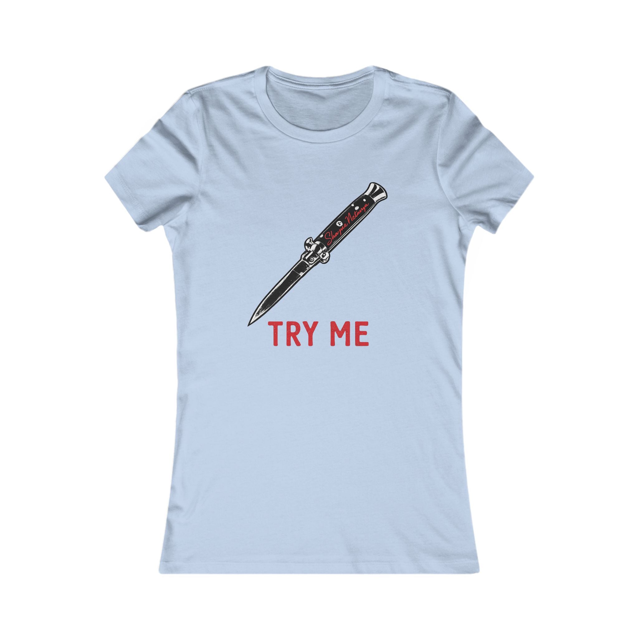 "Try Me" Women's Favorite Tee
