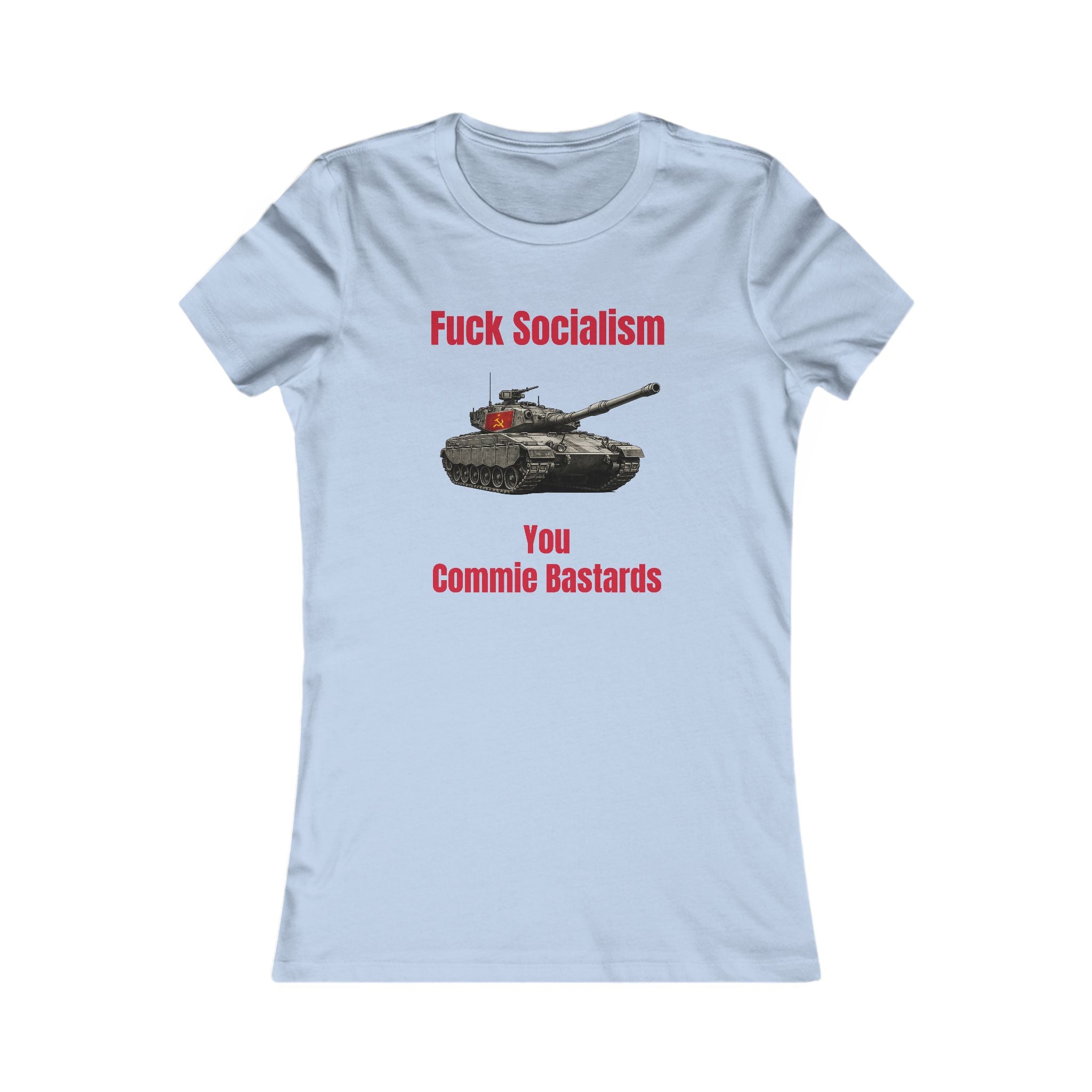 “Fuck Socialism” ladies tee