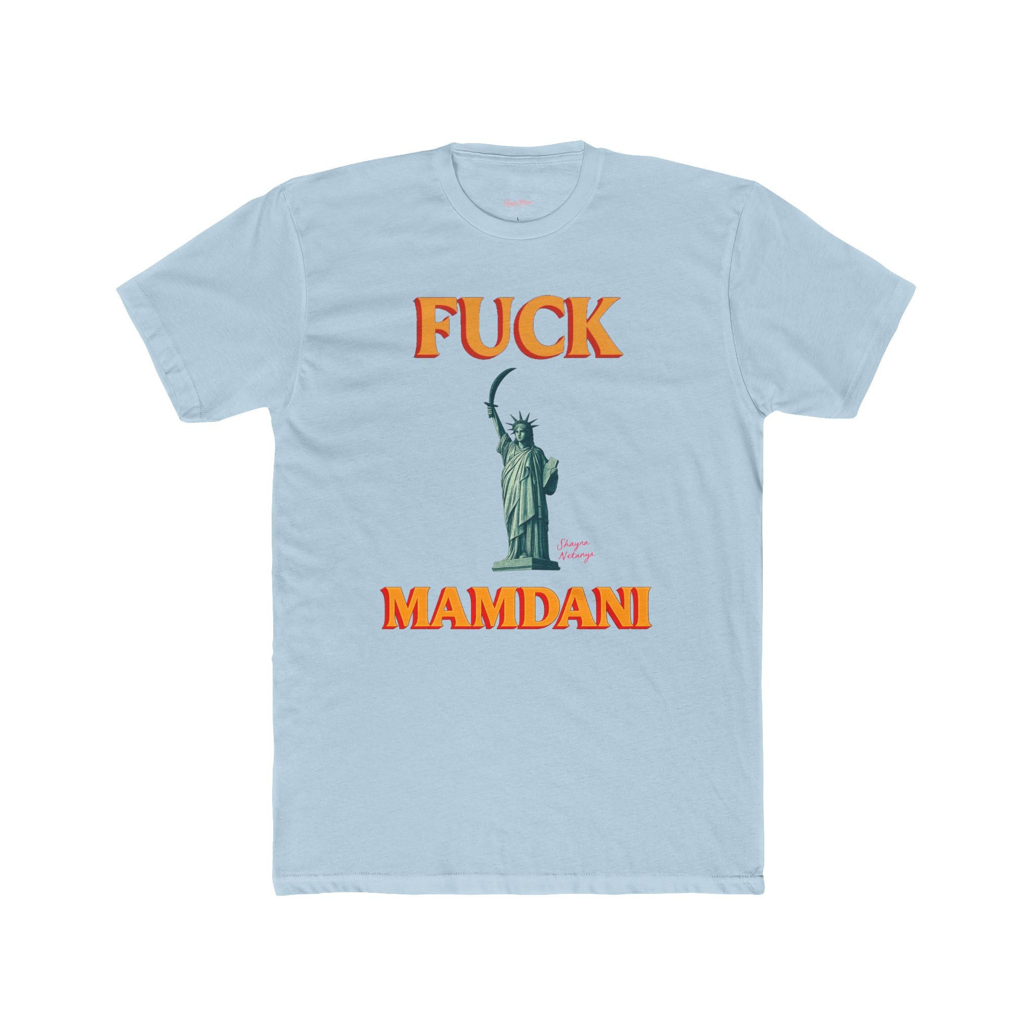 “Fuck Mamdani” men’s tee