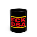 "FCK DSA" Black Mug (11oz, 15oz)